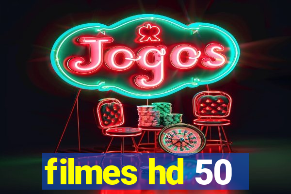 filmes hd 50